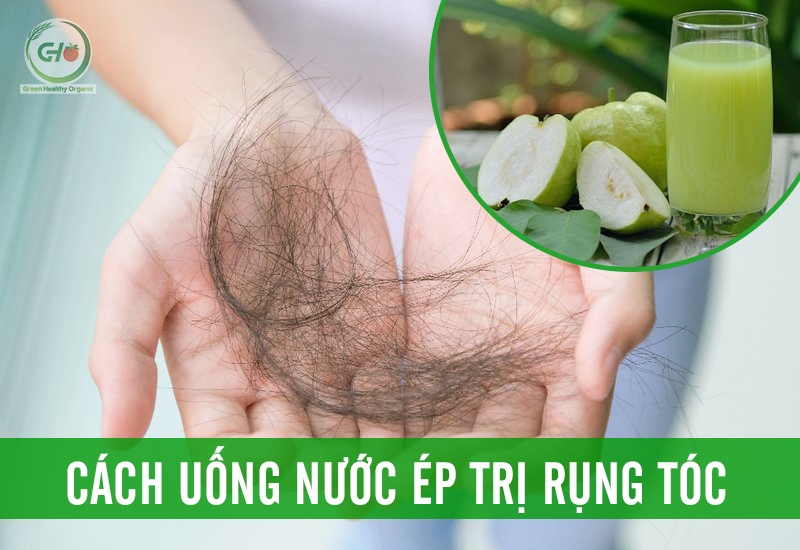 Nước ép trị rụng tóc